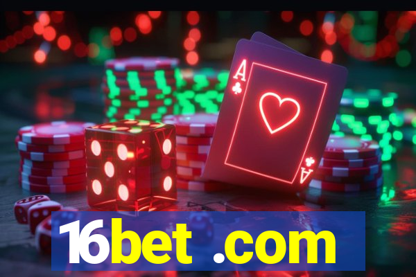 16bet .com